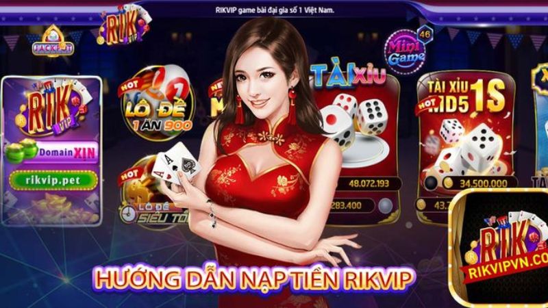 Các Phương Thức Nạp Tiền Rikvip phổ biến hiện nay