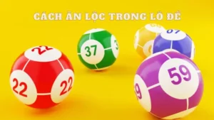 Hướng dẫn cách ăn lộc lô đề chi tiết