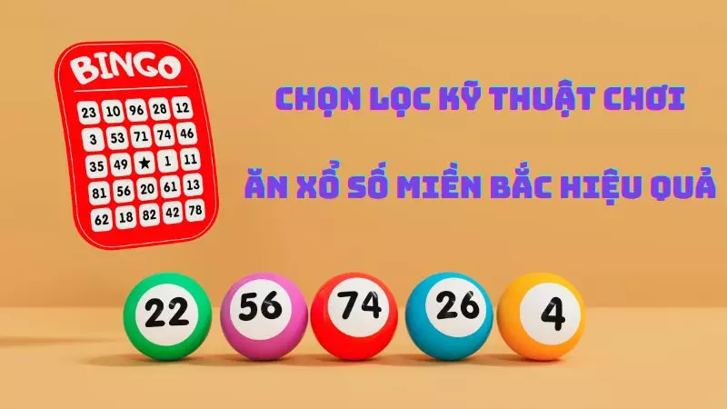 Cách ăn xổ số miền Bắc chọn lọc kỹ thuật chơi 