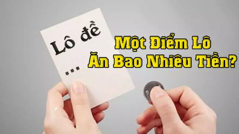 Cách tính cụ thể của lô đề 1 điểm bao nhiêu tiền