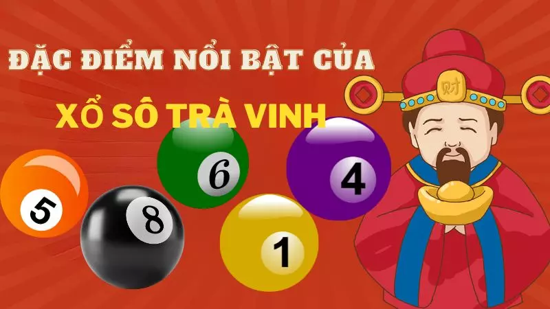 Những đặc điểm nổi bật của xổ số Trà Vinh